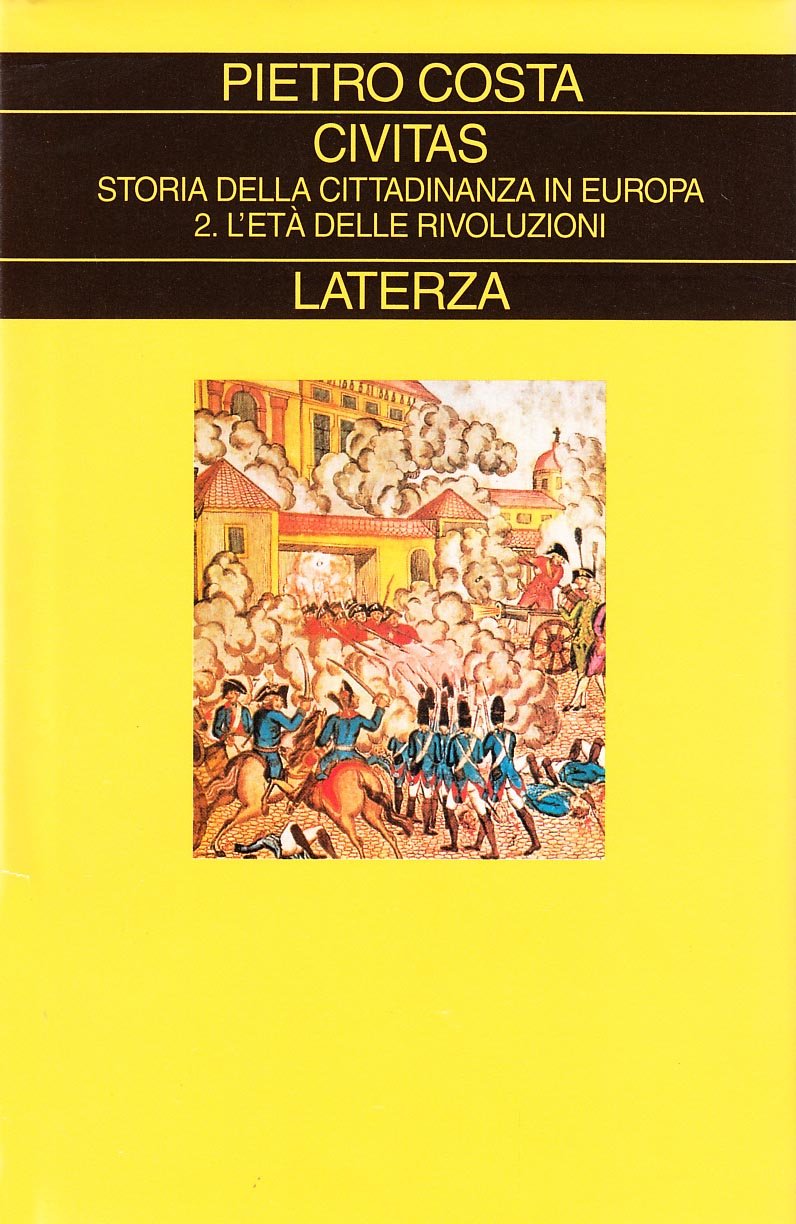 Civitas. Storia della cittadinanza in Europa. L'Età delle rivoluzioni (Vol. 2) (Collezione storica) Books