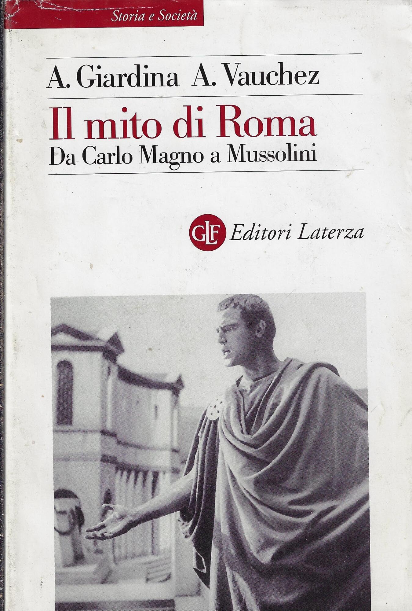 Il mito di Roma. Da Carlo Magno a Mussolini book