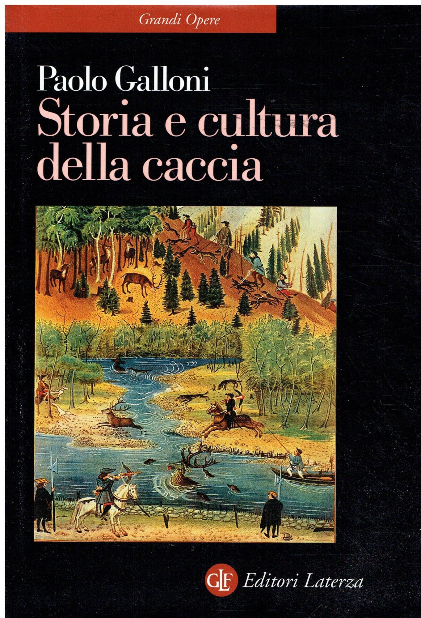 Storia e cultura della caccia. Dalla preistoria a oggi book