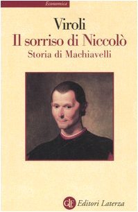 Il sorriso di Niccolò. Storia di Machiavelli (Economica Laterza) Politics & Society