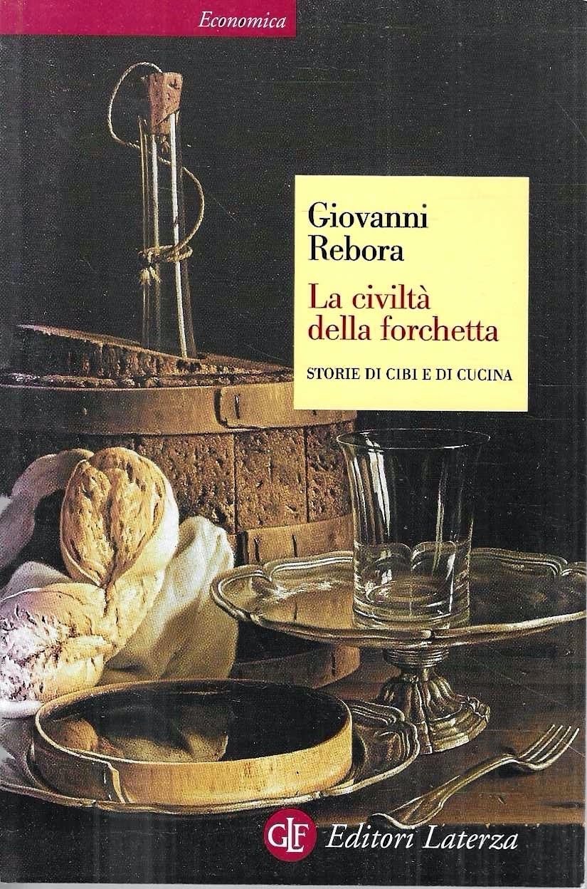 La civiltà della forchetta. Storie di cibi e di cucina Leisure, Home & Garden