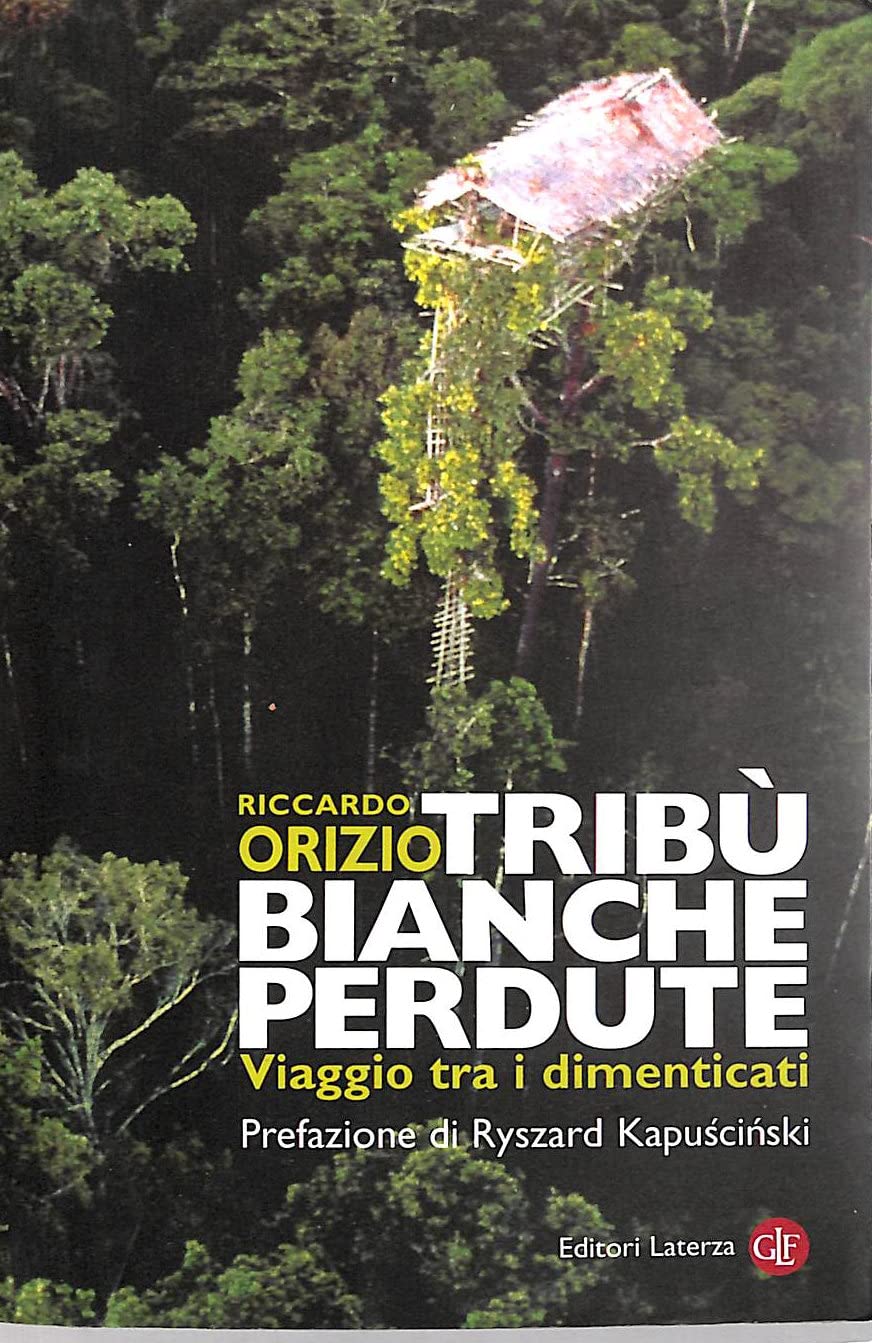 Tribù bianche perdute. Viaggio tra i dimenticati Books