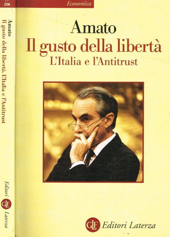 Il gusto della libertà. L'Italia e l'antitrust (Economica Laterza) Business, Finance & Career