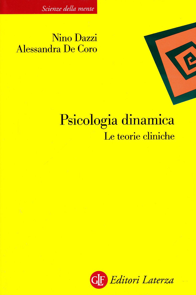 Psicologia dinamica. Le teorie cliniche (Scienze della mente) Books