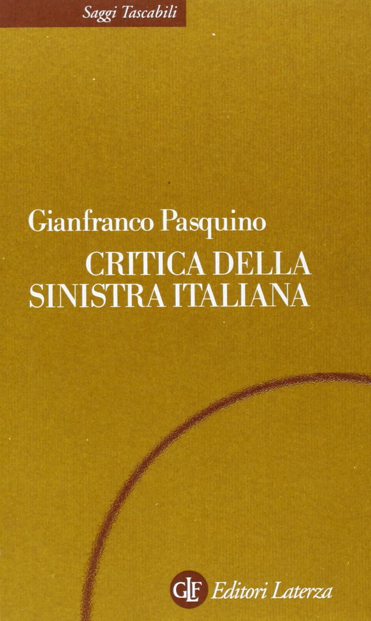 Critica della sinistra italiana (Saggi tascabili Laterza) Social Sciences