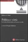 Politica e virtù. La teoria democratica nel nuovo secolo book