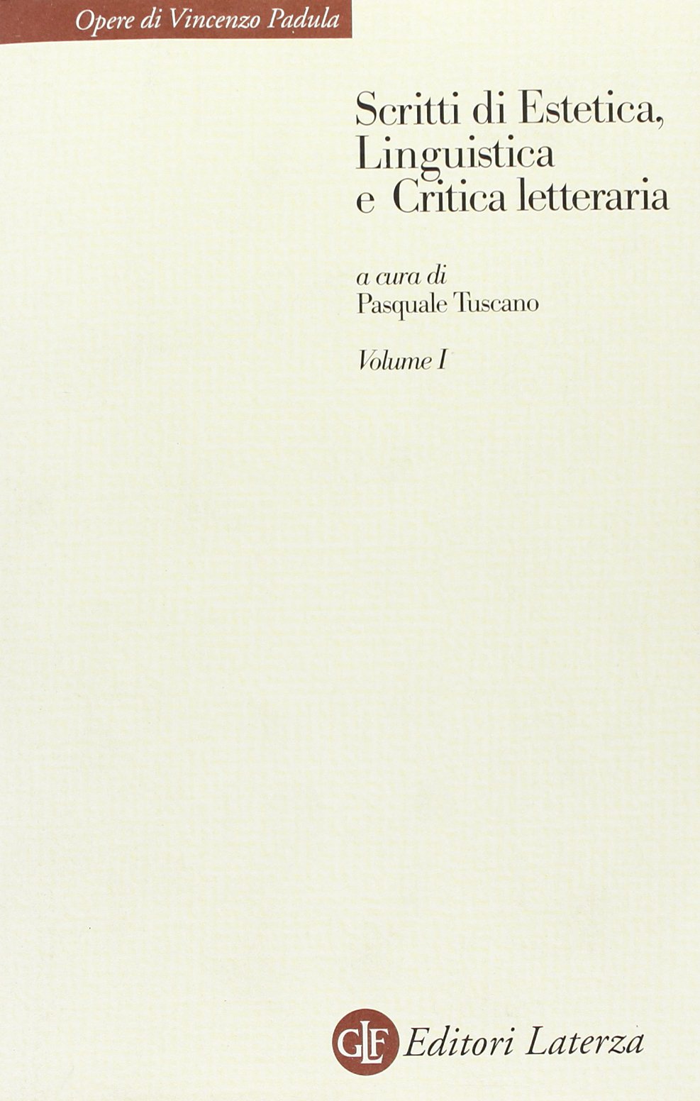 Scritti di estetica, linguistica e critica letteraria. Estetica (Vol. 1) (Opere di Vincenzo Padula) Contemporary literature