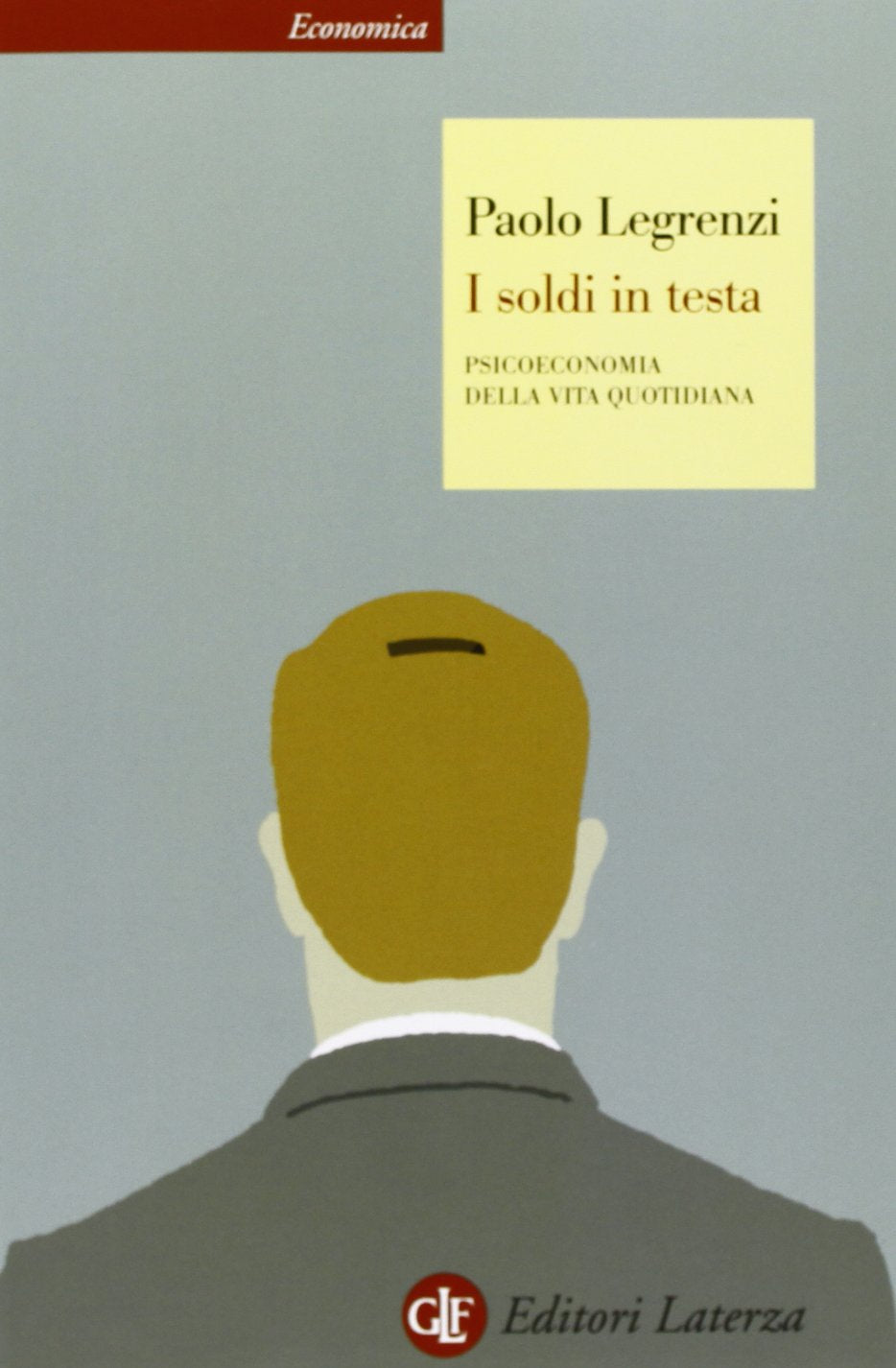 I soldi in testa. Psicoeconomia della vita quotidiana book