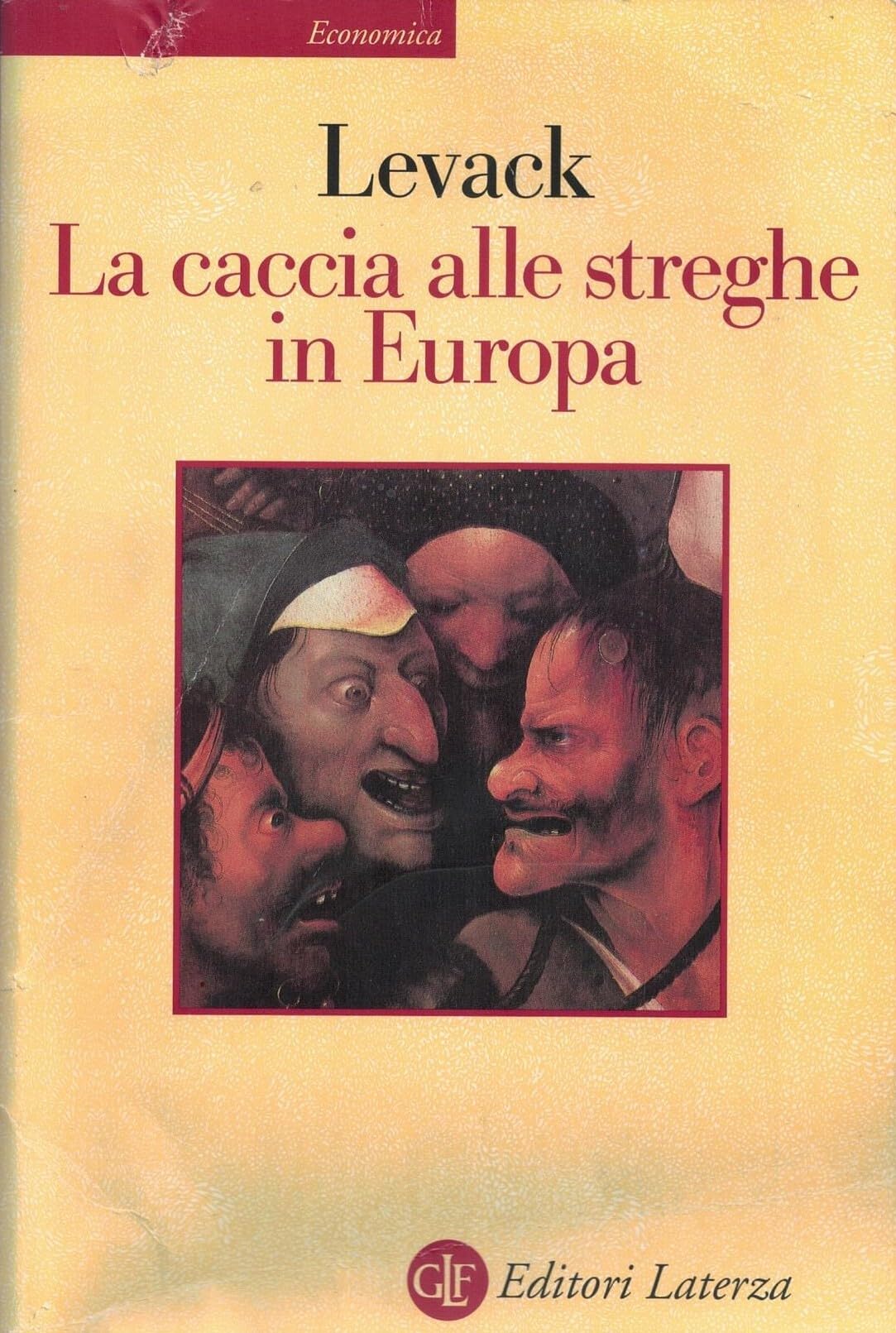 La caccia alle streghe in Europa agli inizi dell'età moderna (Economica Laterza) Books