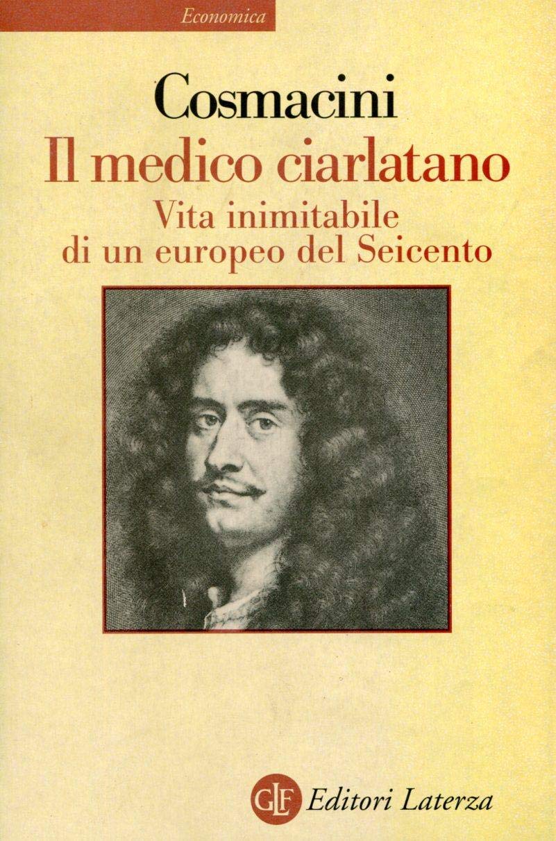 Il medico ciarlatano. Vita inimitabile di un europeo del Seicento book