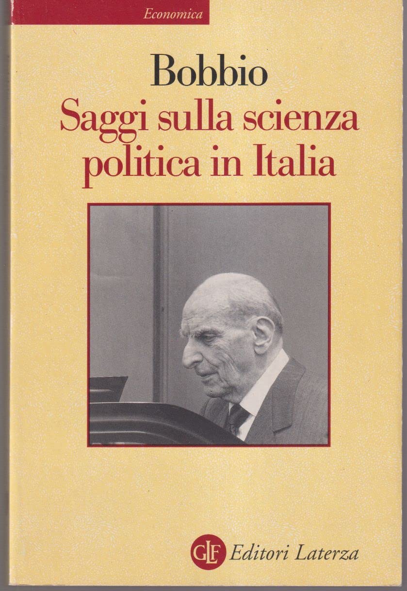 Saggi sulla scienza politica in Italia (Economica Laterza) Politics & History