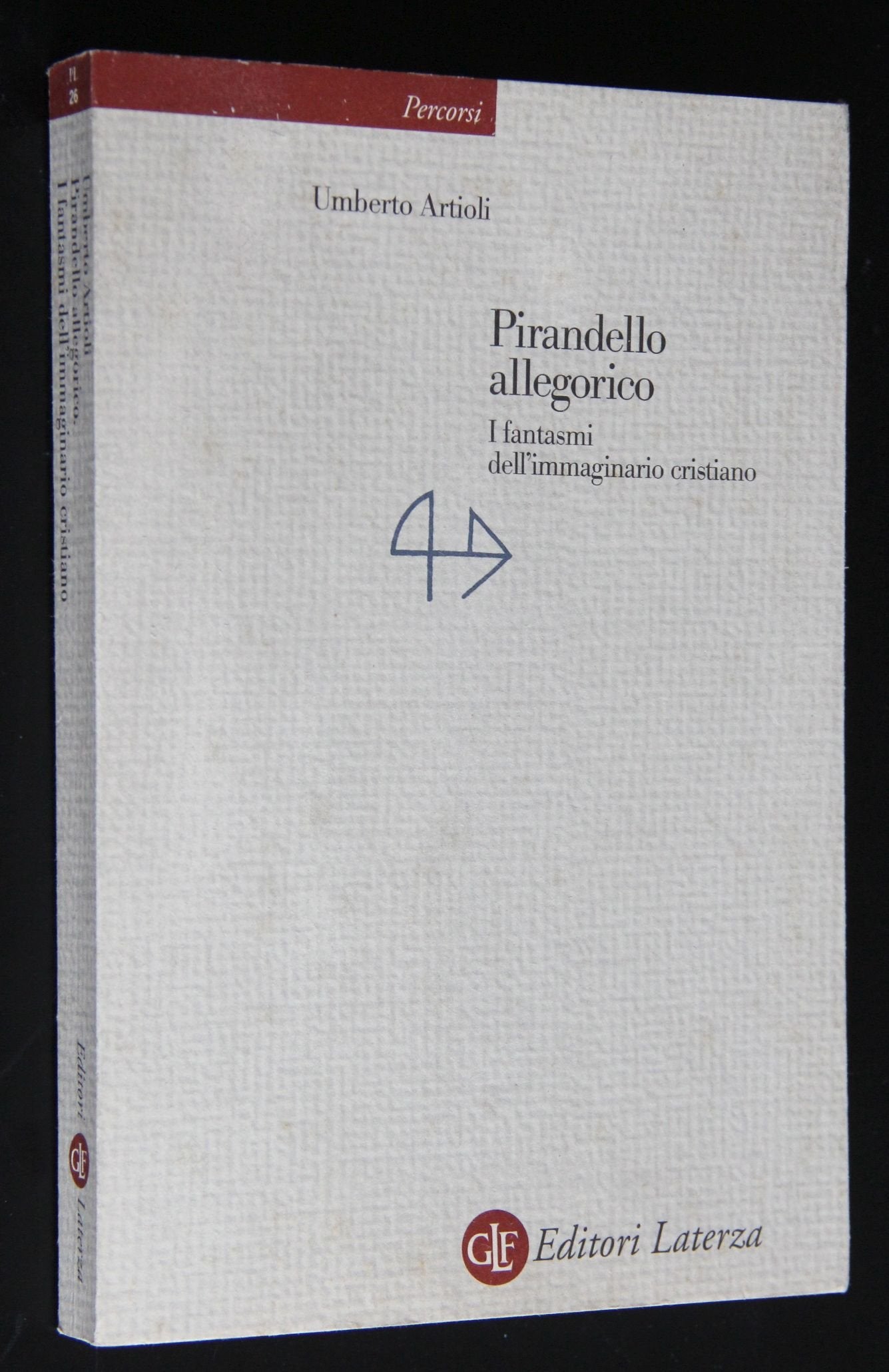 Pirandello allegorico. I fantasmi dell'immaginario cristiano (Percorsi Laterza) Contemporary literature