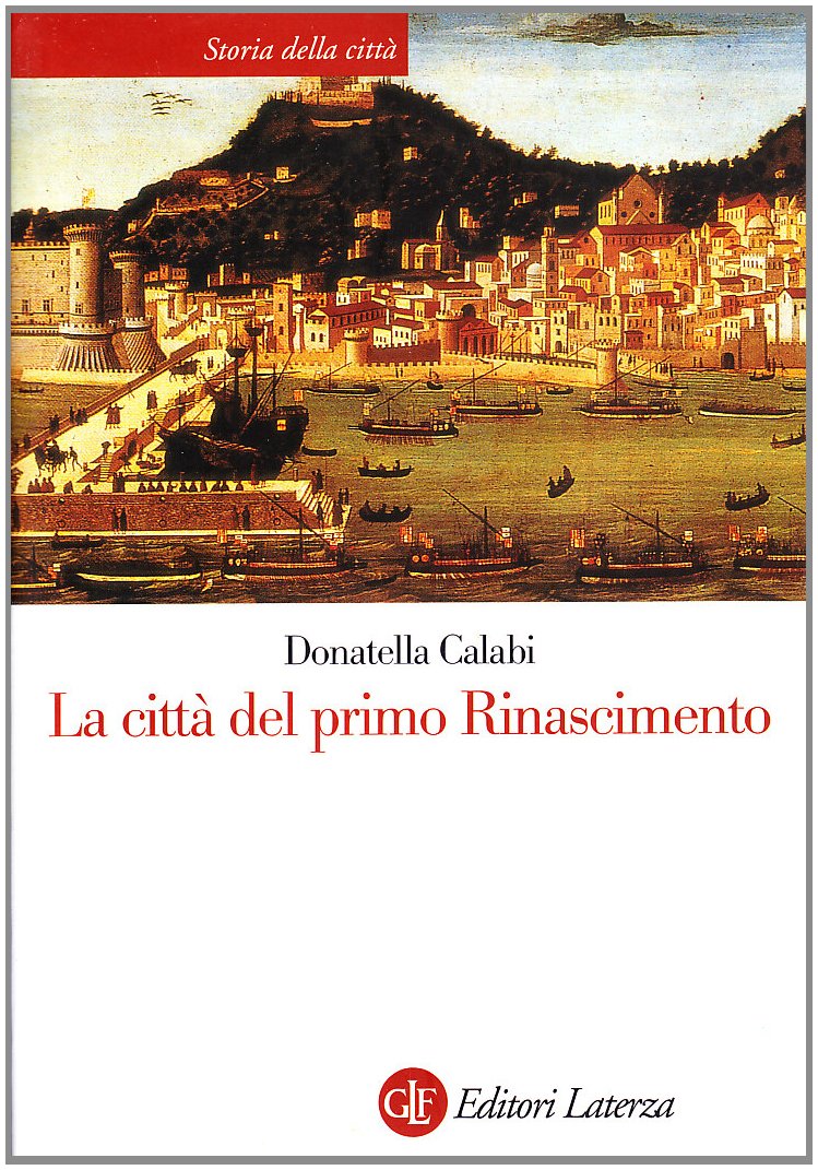 La città del primo Rinascimento (Storia della città) Architecture
