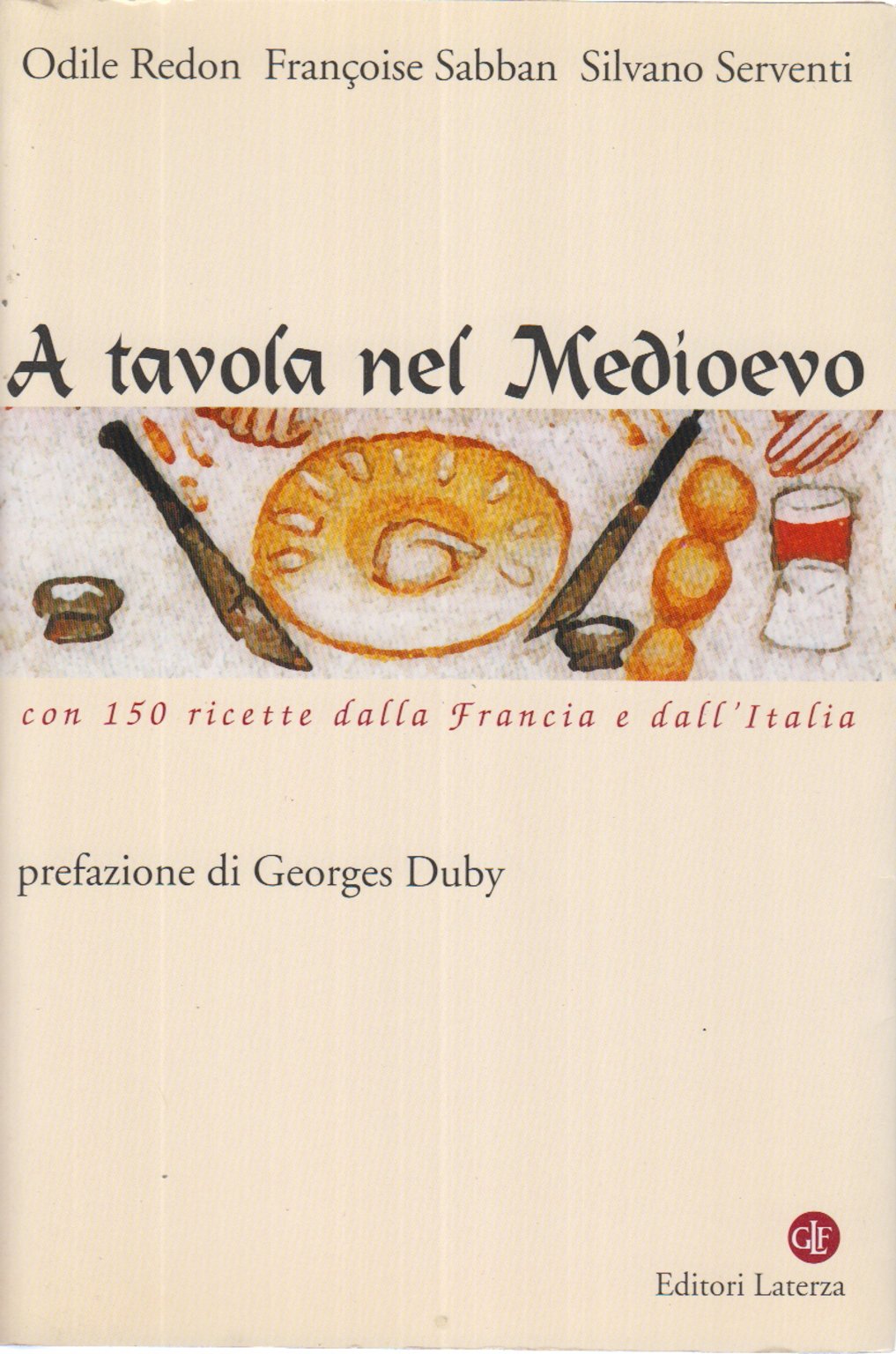 A tavola nel Medioevo. Con 150 ricette dalla Francia e dall'Italia book