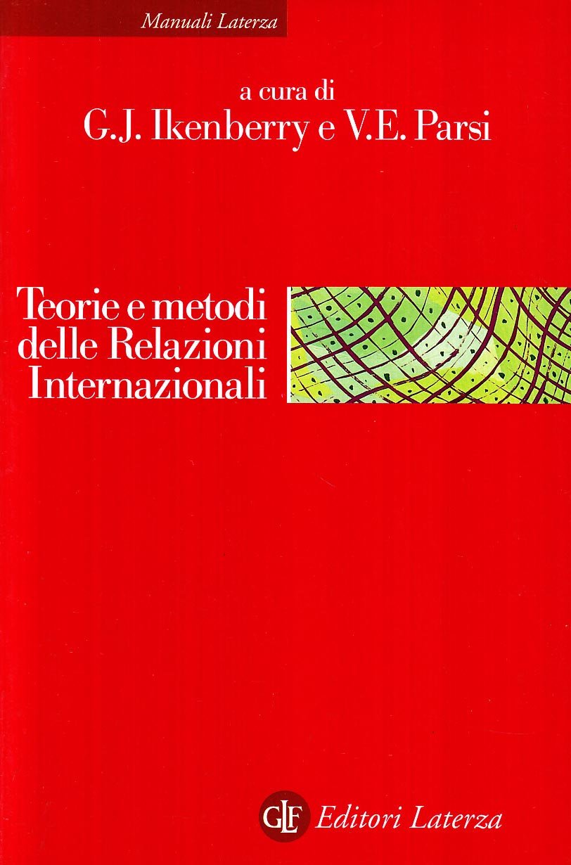 Teorie e metodi delle relazioni internazionali (Manuali Laterza) Politics & History
