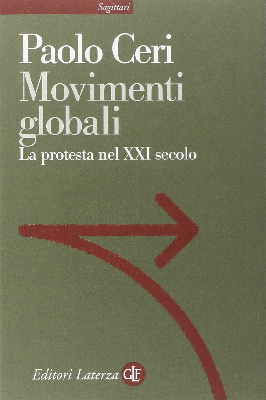 Movimenti globali. La protesta nel XXI secolo (Sagittari Laterza) Business, Finance & Career