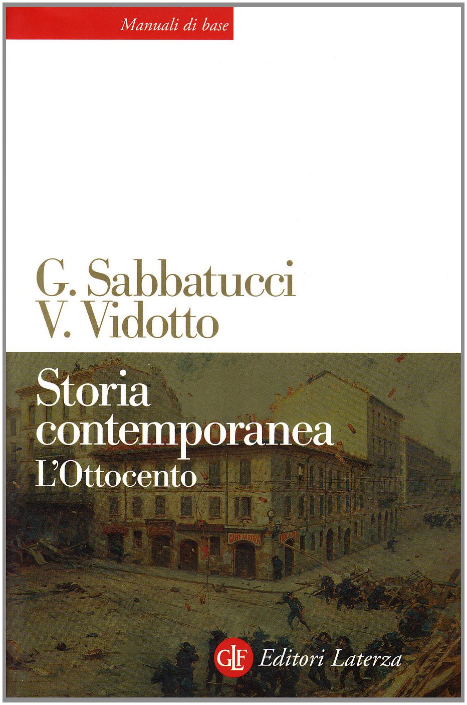 Storia contemporanea. L'Ottocento (Manuali di base) Politics & History