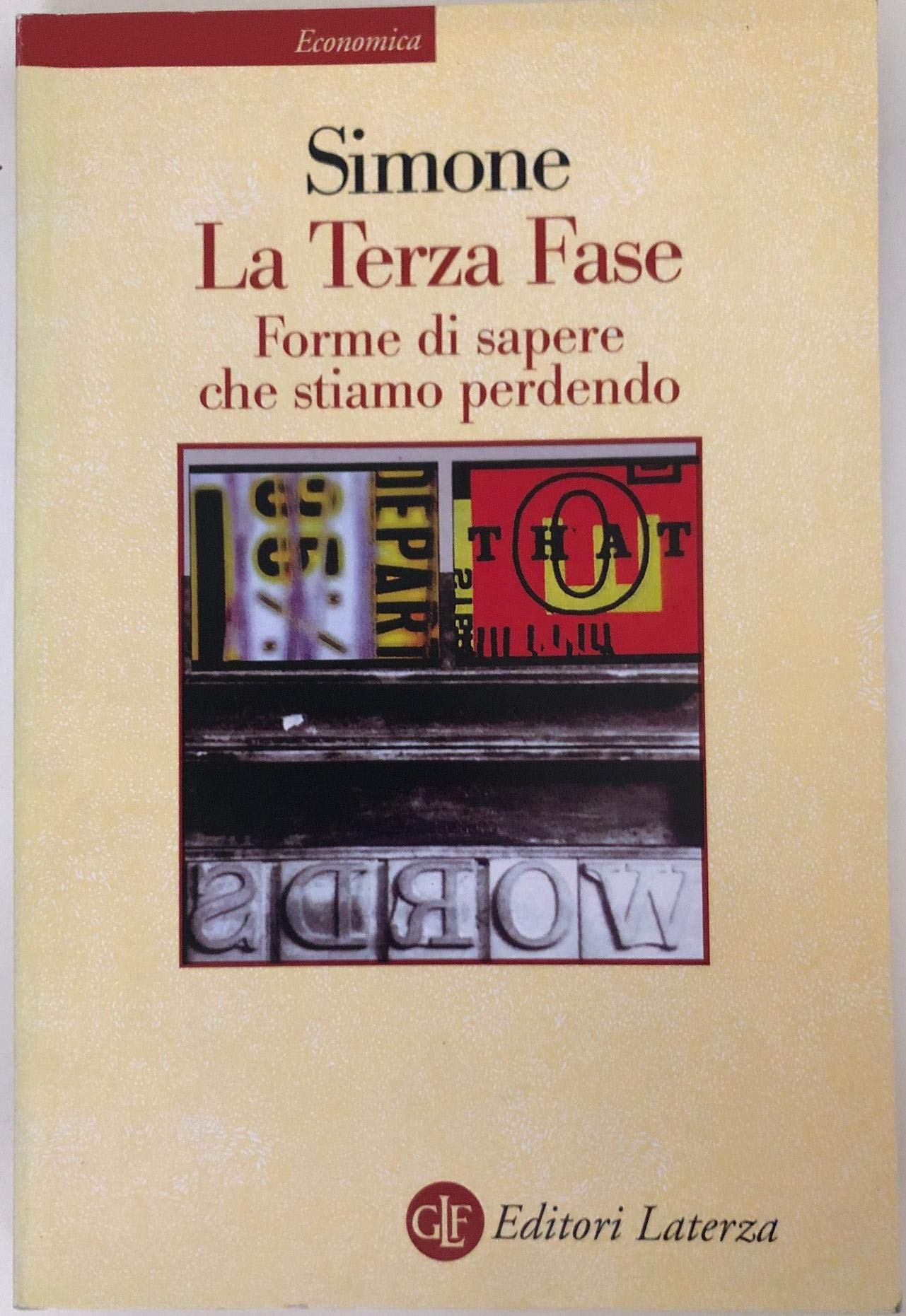 La terza fase. Forme di sapere che stiamo perdendo (Economica Laterza) Books
