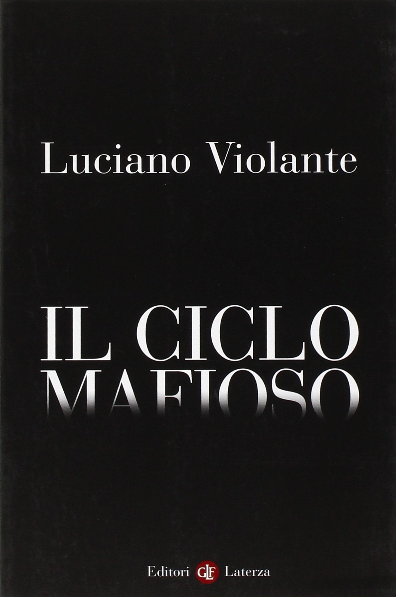 Il ciclo mafioso (I Robinson. Letture) Social Sciences