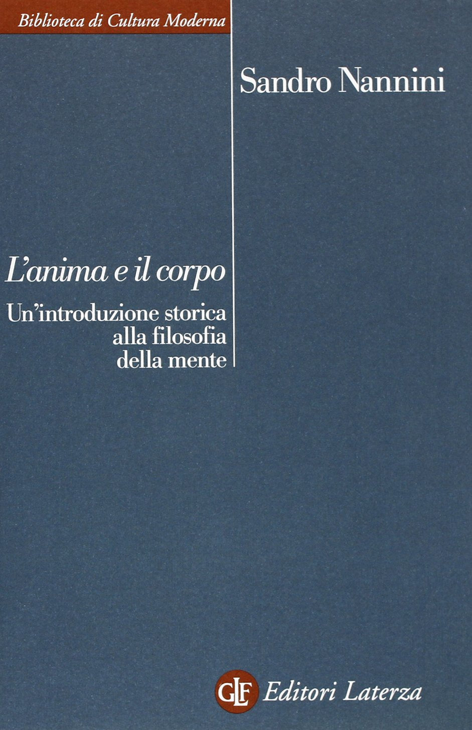 L'anima e il corpo. Un'introduzione storica alla filosofia della mente book