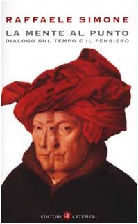 La mente al punto. Dialogo sul tempo e il pensiero (I Robinson. Letture) Business & Technology