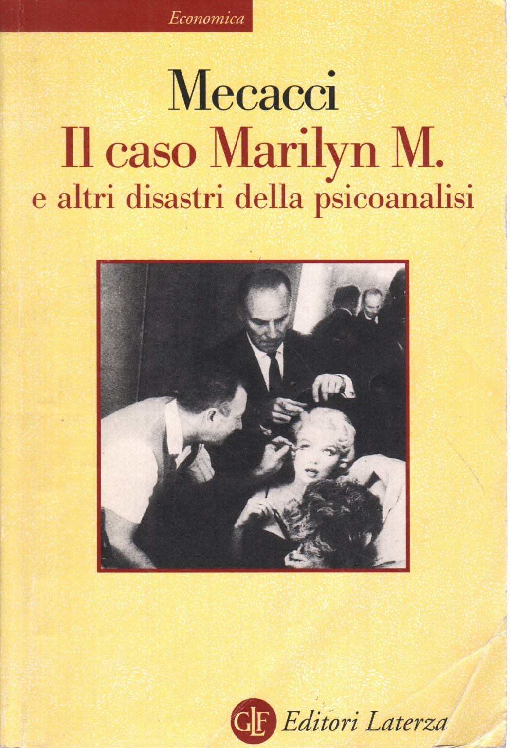 Il caso Marilyn M. E altri disastri della psicoanalisi (Economica Laterza) Psychology
