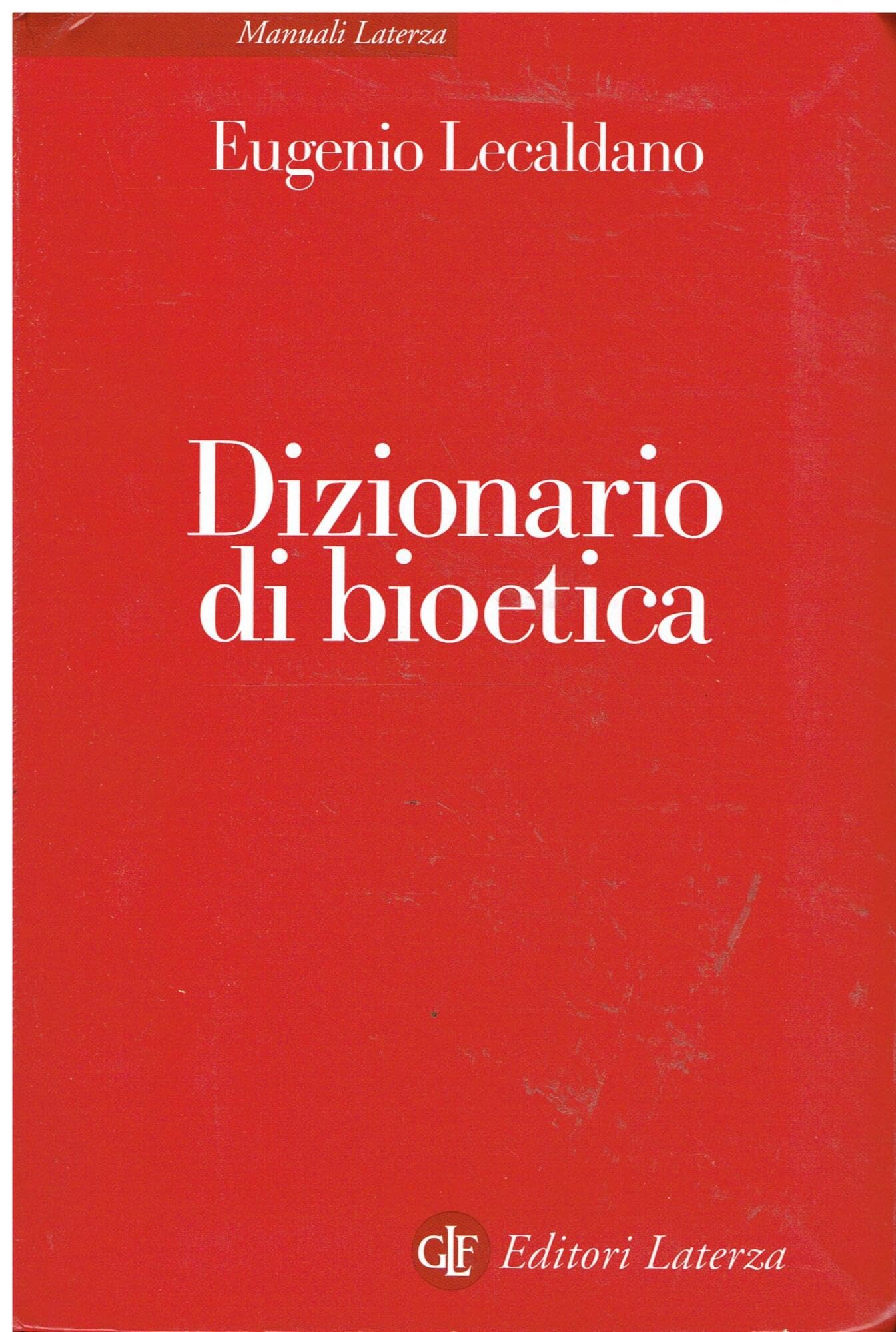 Dizionario di bioetica (Manuali Laterza) Books