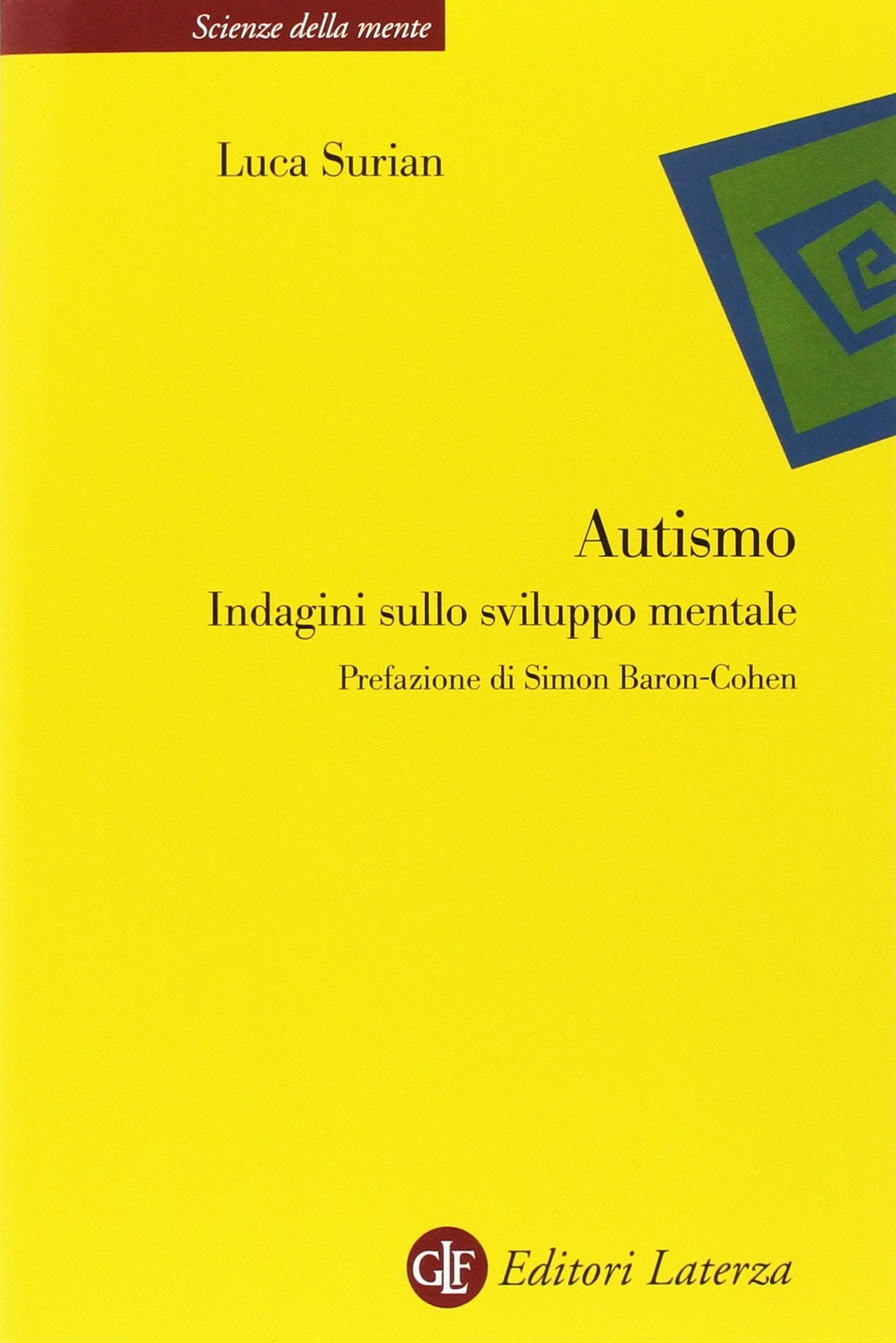 Autismo. Indagini sullo sviluppo mentale Medicine