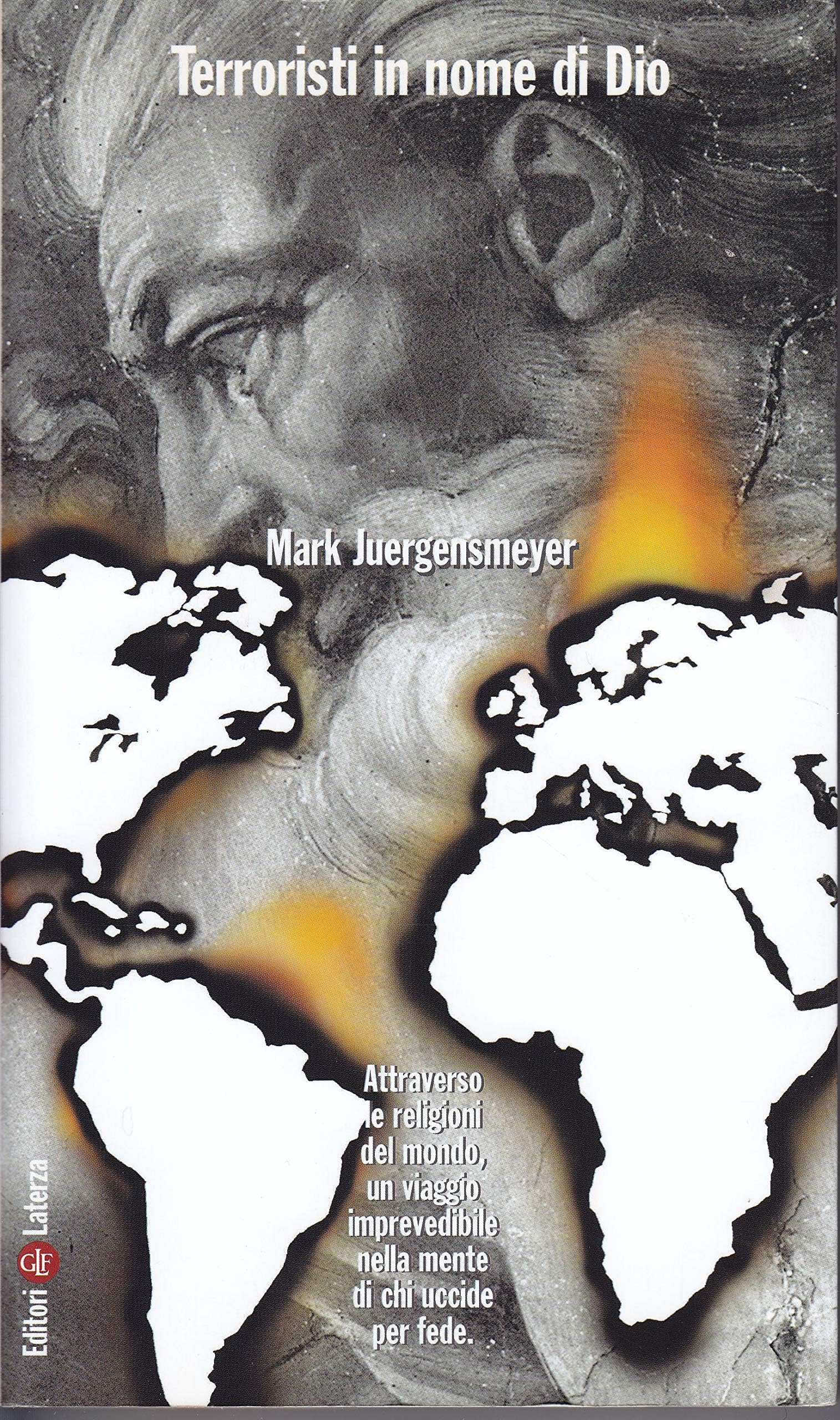 Terroristi in nome di Dio. La violenza religiosa nel mondo (I Robinson. Letture) Politics & History
