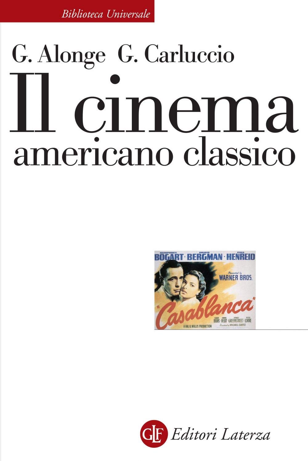 Il cinema americano classico (Biblioteca universale Laterza) Arts & Music