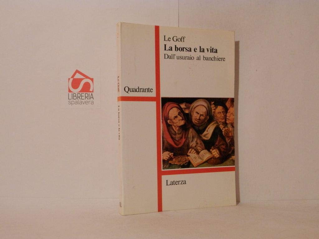 La borsa e la vita. Dall'usuraio al banchiere book