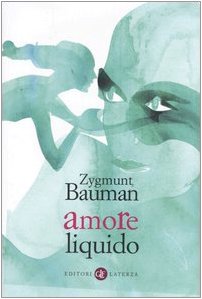 Amore liquido. Sulla fragilità dei legami affettivi (I Robinson. Letture) Partnership & Love