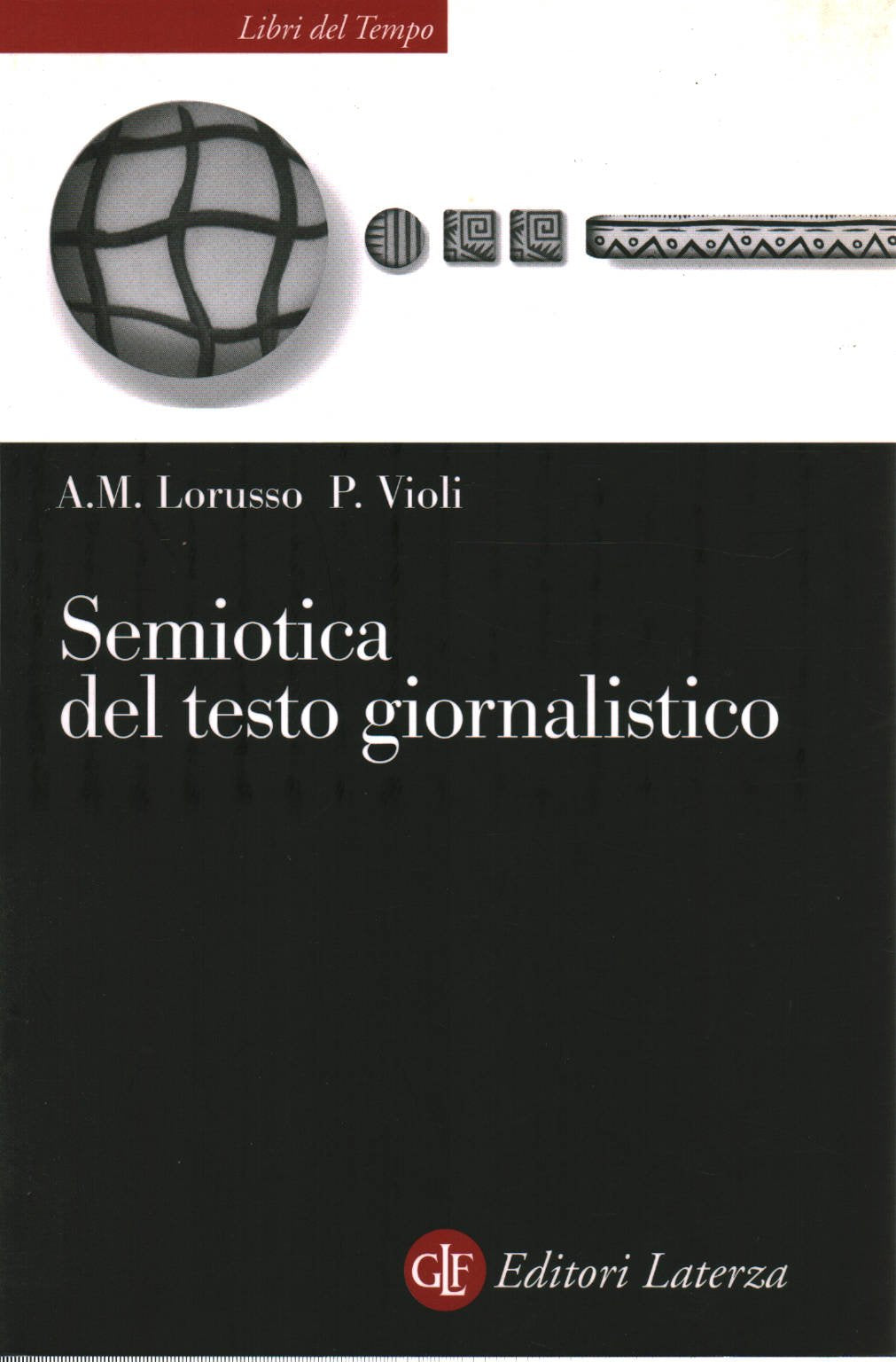 Semiotica del testo giornalistico (Libri del tempo) Media & Communication