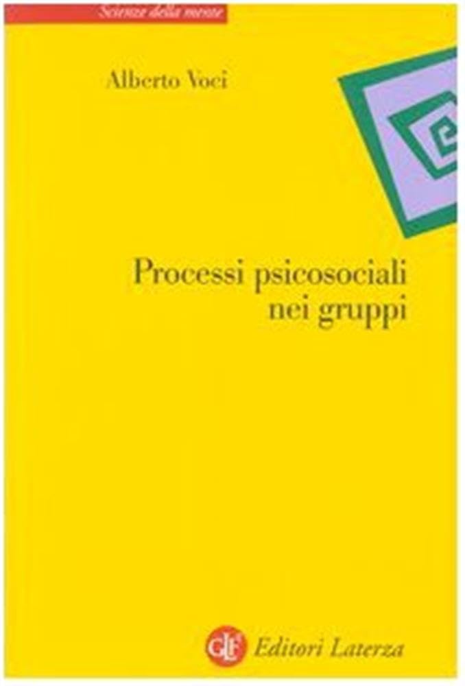 Processi psicosociali nei gruppi (Scienze della mente) Psychology
