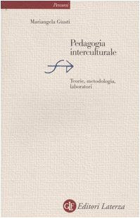 Pedagogia interculturale. Teorie, metodologia, laboratori book