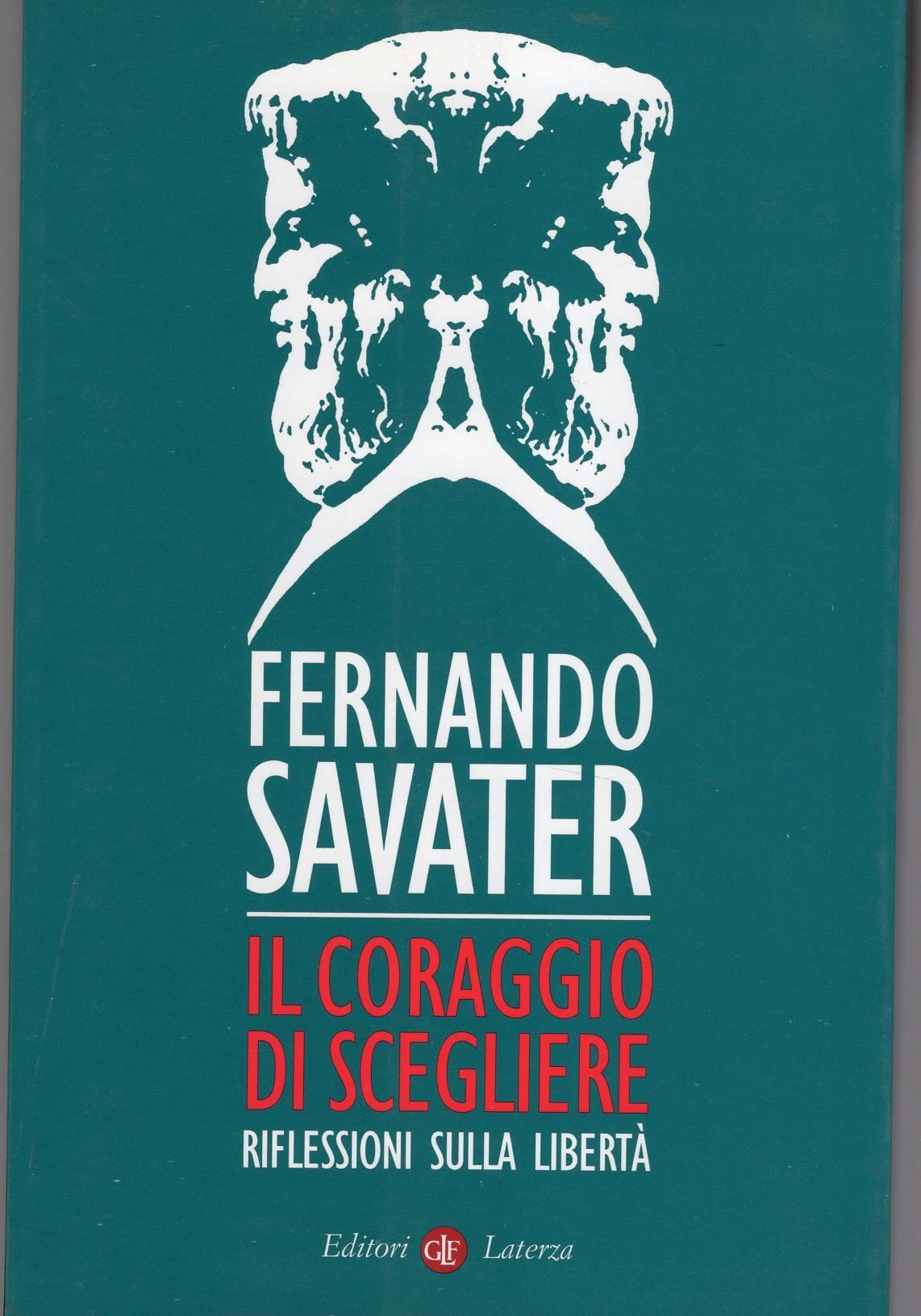 Il coraggio di scegliere. Riflessioni sulla libertà (I Robinson. Letture) Philosophy