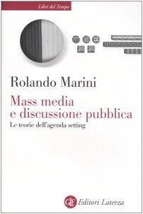 Mass media e discussione pubblica. Le teorie dell'agenda setting book