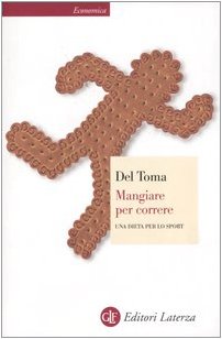 Mangiare per correre. Una dieta per lo sport (Economica Laterza) Health, Nutrition & Fitness