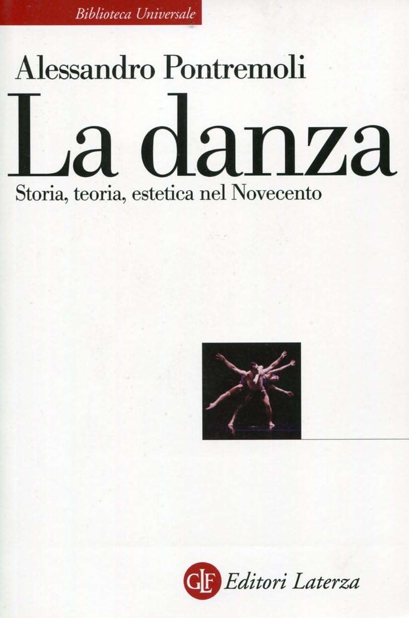 La danza. Storia, teoria, estetica nel Novecento Social Sciences