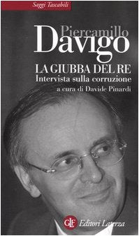La giubba del re. Intervista sulla corruzione (Saggi tascabili Laterza) Politics & History