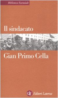 Il sindacato (Biblioteca essenziale Laterza) Business, Finance & Career