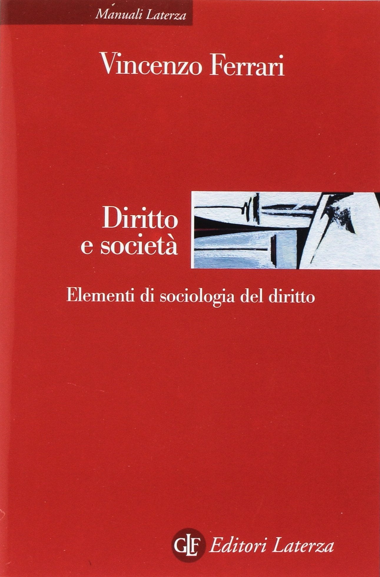 Diritto e società. Elementi di sociologia del diritto (Manuali Laterza) Law