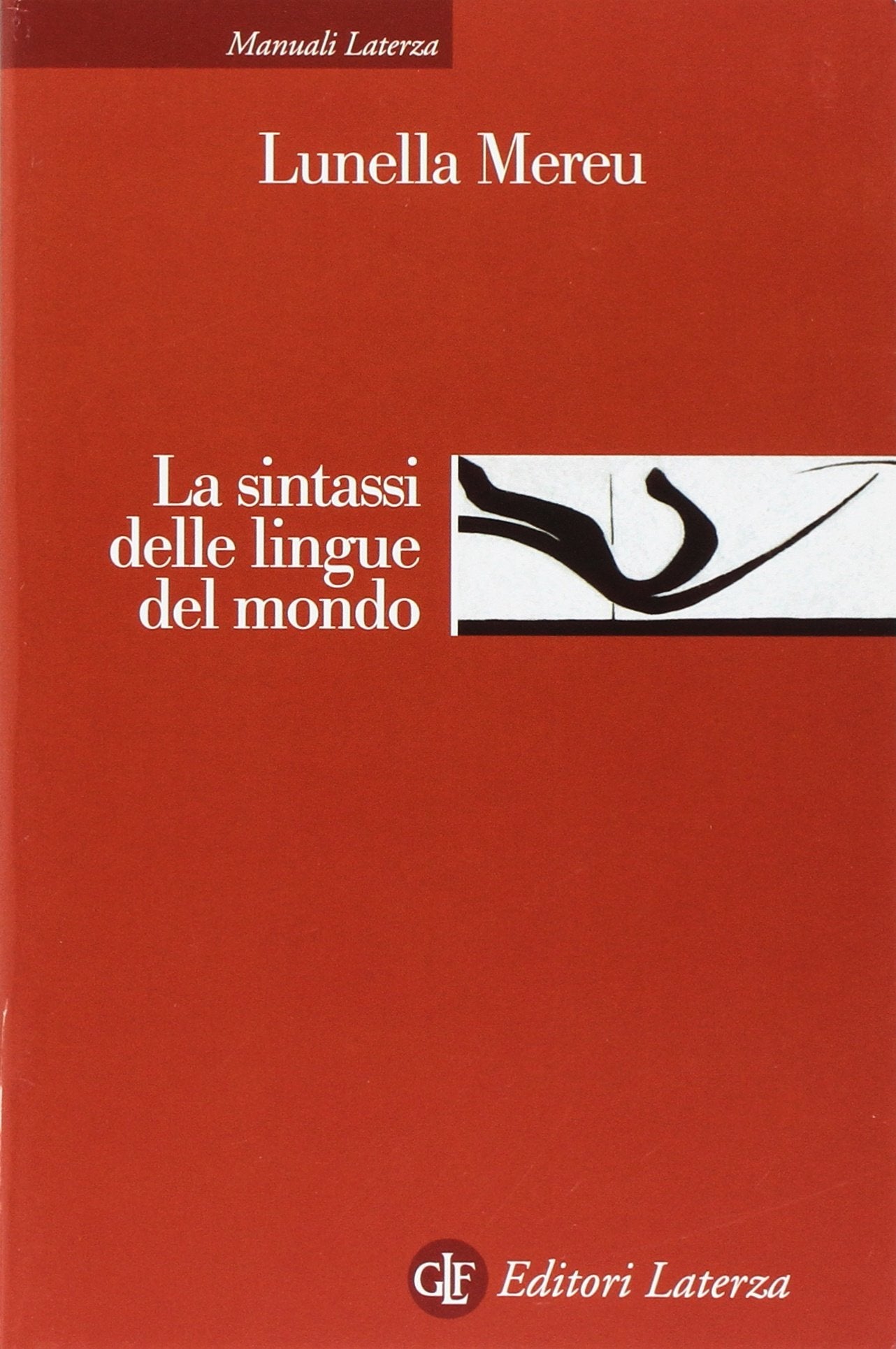 La sintassi delle lingue del mondo (Manuali Laterza) Social Sciences