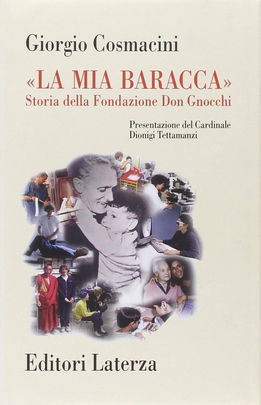 «La mia baracca». Storia della Fondazione Don Gnocchi book