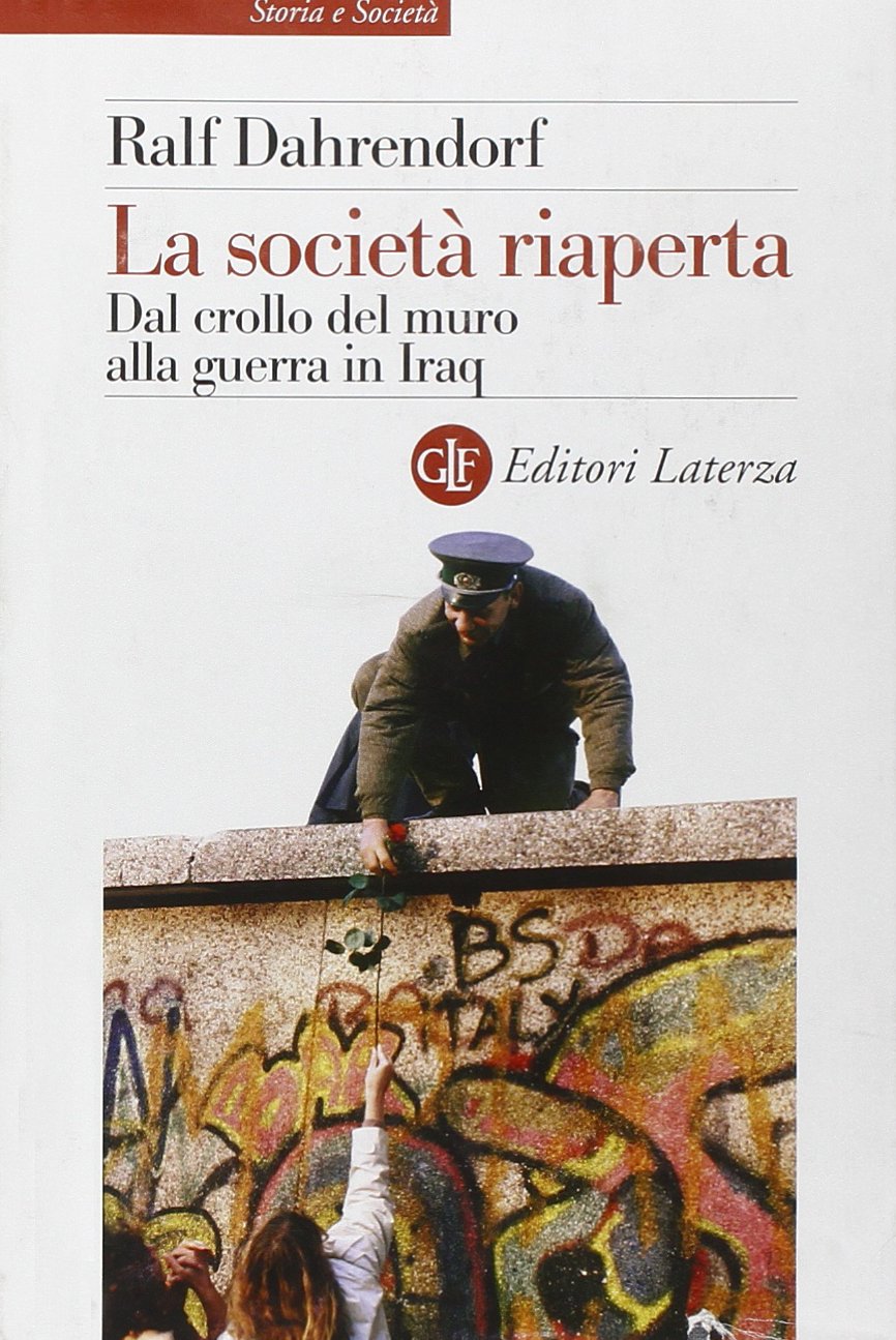 La società riaperta. Dal crollo del muro alla guerra in Iraq (Storia e società) Politics & History
