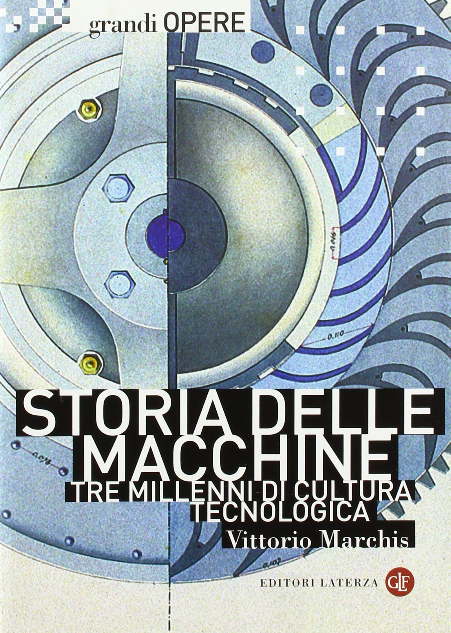 Storia delle macchine. Tre millenni di cultura tecnologica Media & Communication