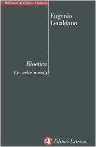 Product Image: Bioetica. Le scelte morali