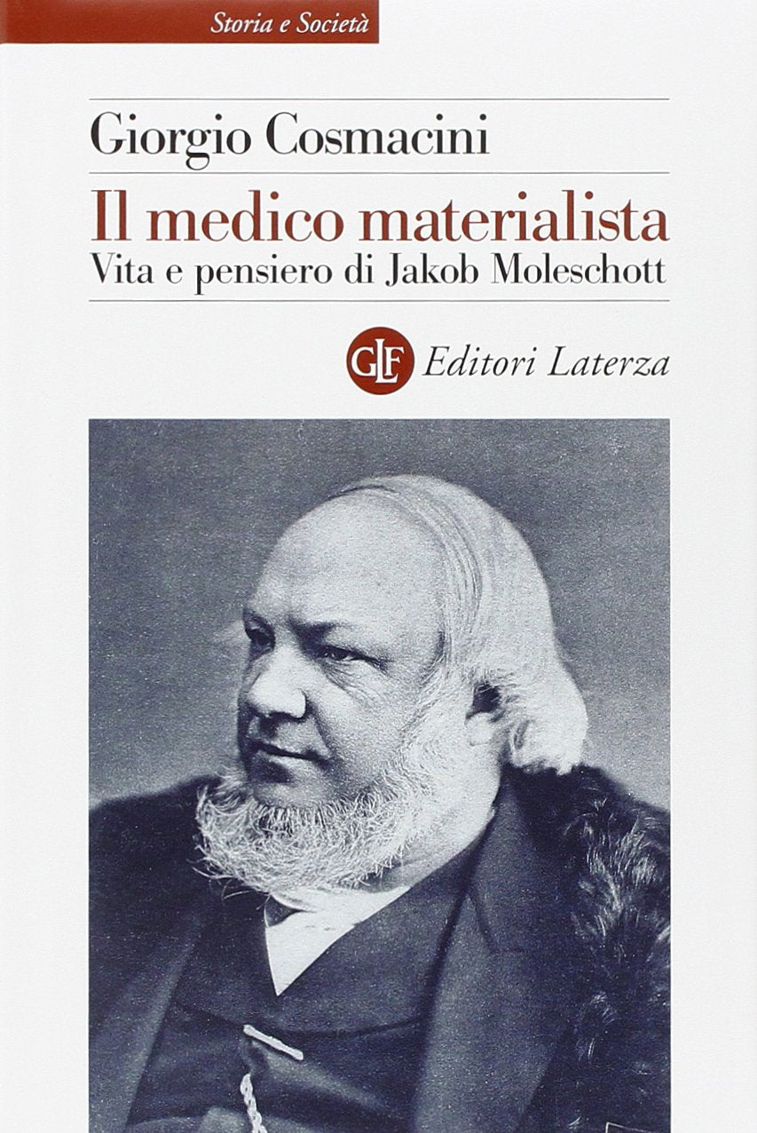 Il medico materialista. Vita e pensiero di Jakob Moleschott book