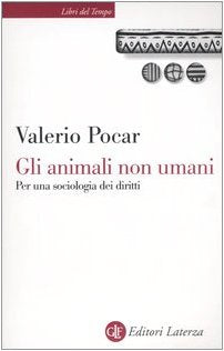 Gli animali non umani. Per una sociologia dei diritti (Libri del tempo) Law
