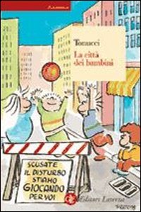La città dei bambini. Un modo nuovo di pensare la città book